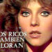 Los ricos también lloran
