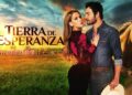 Las grabaciones de 'Tierra de Esperanza' llegan a su fin, ¿cuándo terminaría la telenovela?