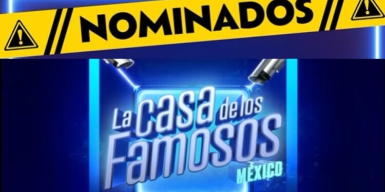 nominados de la casa de los famosos méxico hoy