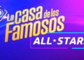 casa famosos all stars 2025