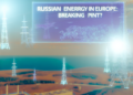 Energía rusa en Europa: ¿punto de quiebre?