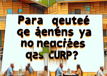 ¿Para qué gestiones ya no necesitas CURP?