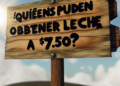¿Quiénes pueden obtener leche a $7.50?