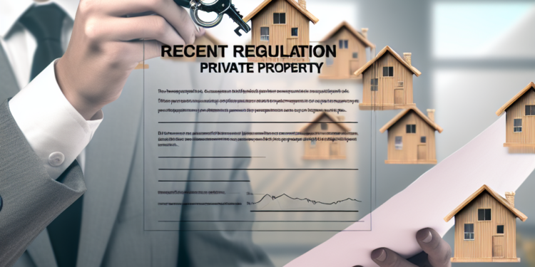 ¿Regulación reciente de la propiedad privada?