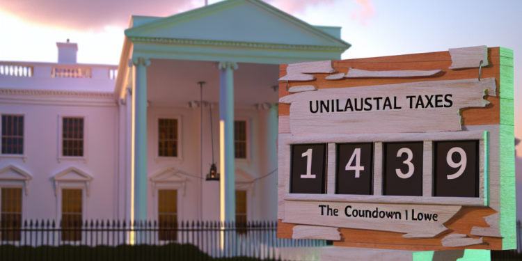 Impuestos unilaterales: La cuenta regresiva en la Casa Blanca